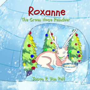 Roxanne the Green Nose Reindeer