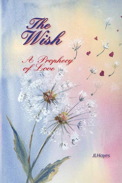The Wish: A Prophecy of Love The Wish: A Prophecy of Love