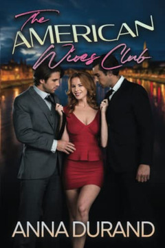 The American Wives Club (A Hot Brits/Hot Scots/Au Naturel Crossover) The American Wives Club (A Hot Brits/Hot Scots/Au Naturel Crossover)