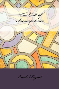 The Cult of Incompetence