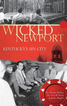 Wicked Newport: Kentucky's Sin City