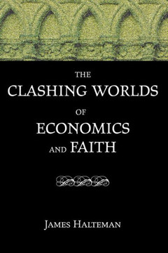The Clashing Worlds of Economics and Faith