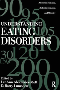 Understanding Eating Disorders: Anorexia Nervosa, Bulimia Nervosa and Obesity