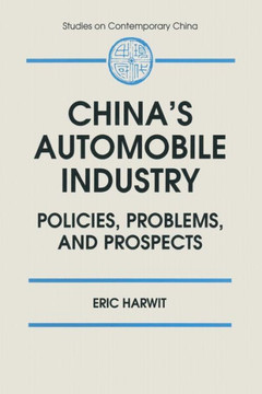 China's Automobile Industry: Policies, Problems and Prospects
