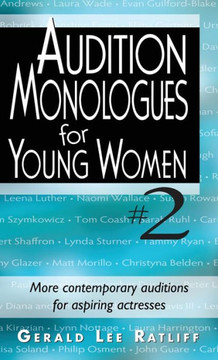 Audition Monologues for Young Women #2: More Contemporary Auditions for Aspiring Actresses