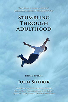 Stumbling Through Adulthood: Linked Stories