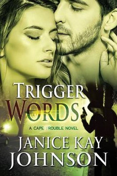 Trigger Words (A Cape Trouble Novel)