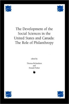 Development of the Social Sciences in the United States and Canada: The Role of Philanthropy