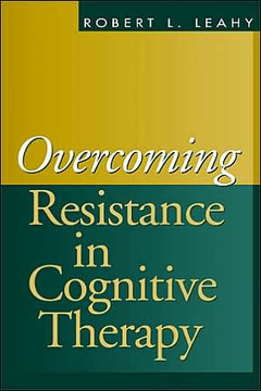 Overcoming Resistance in Cognitive Therapy Overcoming Resistance in Cognitive Therapy