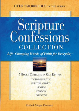Scripture Confessions Collection: Life-Changing Words of Faith for Every Day