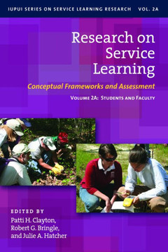 Research on Service Learning: Conceptual Frameworks and Assessments: Volume 2a: Students and Faculty