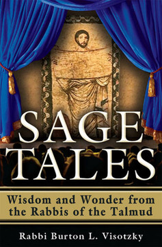 Sage Tales: Wisdom and Wonder from the Rabbis of the Talmud