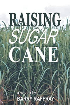 Raising Sugar Cane Raising Sugar Cane