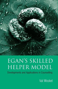 Egan's Skilled Helper Model: Developments and Implications in Counselling