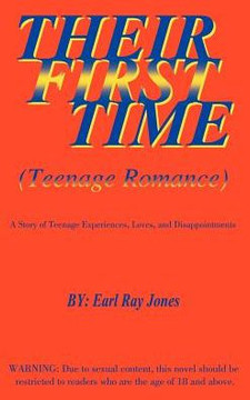 Their First Time: Teenage Romance: A Story of Teenage Experiences, Loves, and Disappointments