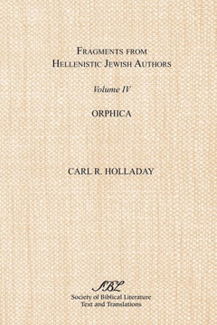 Fragments from Hellenistic Jewish Authors, Volume IV, Orphica