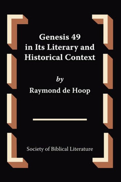 Genesis 49 in Its Literary and Historical Context Genesis 49 in Its Literary and Historical Context