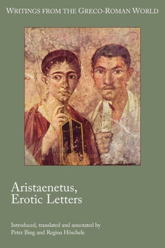 Aristaenetus, Erotic Letters Aristaenetus, Erotic Letters