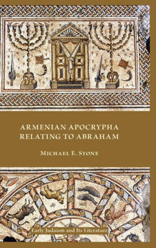 Armenian Apocrypha Relating to Abraham Armenian Apocrypha Relating to Abraham