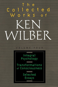 The Collected Works of Ken Wilber, Volume 4