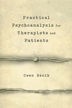 Practical Psychoanalysis for Therapists and Patients Practical Psychoanalysis for Therapists and Patients