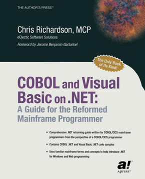 COBOL and Visual Basic on .Net: A Guide for the Reformed Mainframe Programmer
