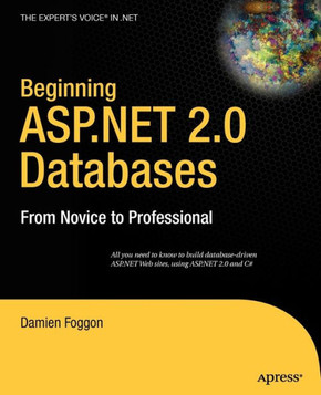 Beginning ASP.NET 2.0 Databases: From Novice to Professional