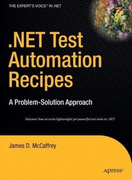 .Net Test Automation Recipes: A Problem-Solution Approach