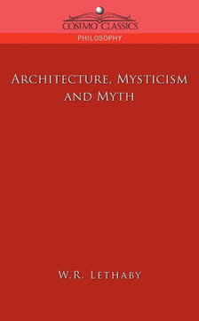 Architecture, Mysticism and Myth