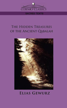 The Hidden Treasures of the Ancient Qabalah The Hidden Treasures of the Ancient Qabalah
