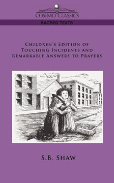 Children's Edition of Touching Incidents and Remarkable Answers to Prayer