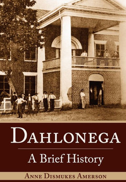 Dahlonega: A Brief History