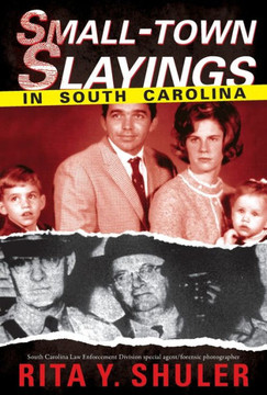 Small-Town Slayings in South Carolina Small-Town Slayings in South Carolina