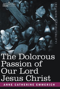 The Dolorous Passion of Our Lord Jesus Christ