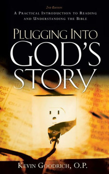 Plugging Into God's Story: A Practical Introduction to Reading and Understanding the Bible
