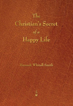 The Christian's Secret of a Happy Life