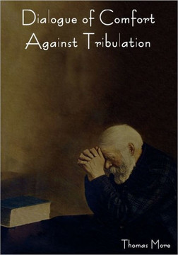 Dialogue of Comfort Against Tribulation