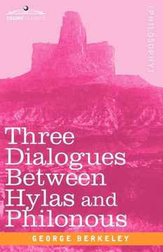 Three Dialogues Between Hylas and Philonous Three Dialogues Between Hylas and Philonous