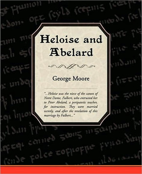 Heloise and Abelard Heloise and Abelard