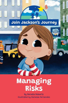 Join Jackson'S Journey Managing Risks Join Jackson'S Journey Managing Risks