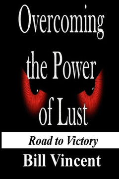 Overcoming the Power of Lust: Road to Victory