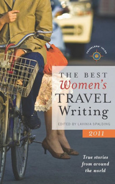 The Best Women's Travel Writing: True Stories from Around the World