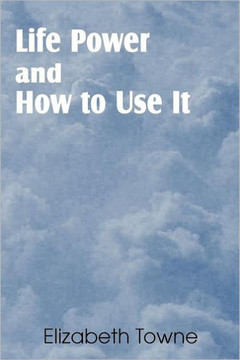 Life Power and How to Use It