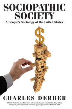 Sociopathic Society: A People's Sociology of the United States
