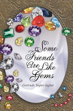 Some Friends are Like Gems Some Friends are Like Gems