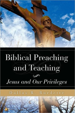 Biblical Preaching and Teaching Volume 1