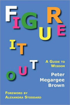 Figure It Out: A Guide to Wisdom