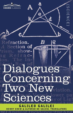 Dialogues Concerning Two New Sciences