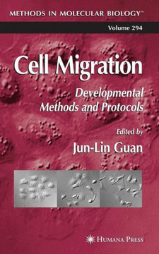 Cell Migration: Developmental Methods and Protocols