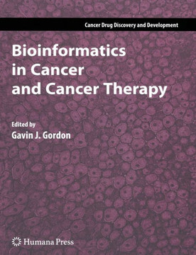 Bioinformatics in Cancer and Cancer Therapy Bioinformatics in Cancer and Cancer Therapy